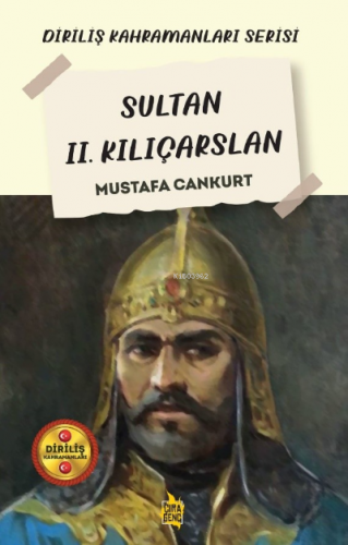 Sultan II. Kılıçarslan | Mustafa Cankurt | Çıra Yayınları