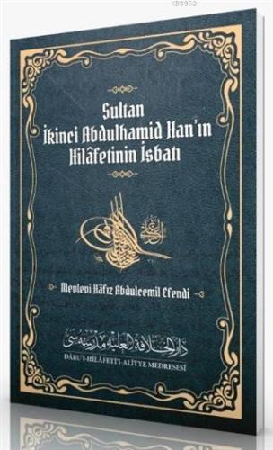 Sultan İkinci Abdulhamid Han'ın Hilafetinin İsbatı | Mevleva Hafız Abd