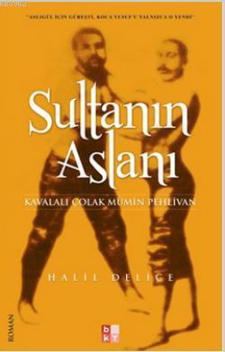 Sultanın Aslanı | Halil Delice | Babıali Kültür Yayıncılığı