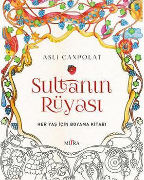 Sultanın Rüyası | Aslı Canpolat | Mitra Yayınları