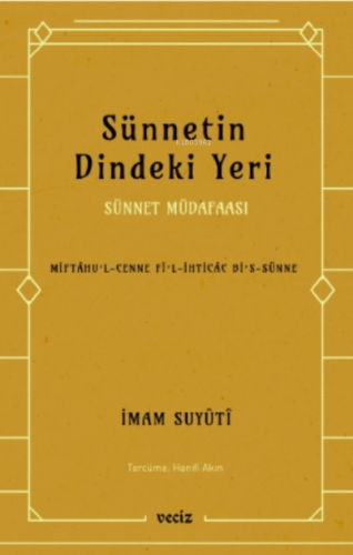 Sünnetin Dindeki Yeri - Sünnet Müdafaası | İmam Suyûtî | Veciz Yayınla