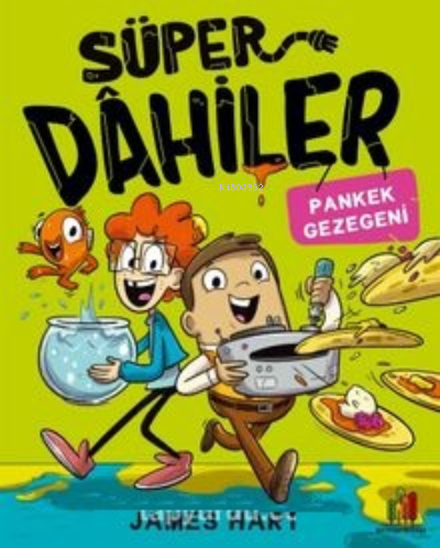 Süper Dahiler;Pankek Gezegeni | James Hart | Orman Kitap