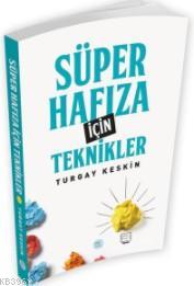 Süper Hafıza İçin Teknikler | Turgay Keskin | Maviçatı Yayınları