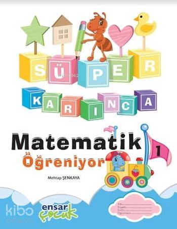 Süper Karınca Matematik Öğreniyor 1 | Mehtap Şenkaya | Ensar Çocuk