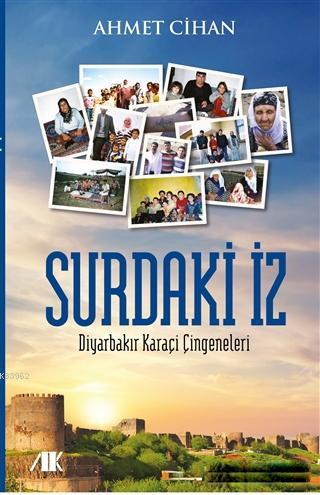 Surdaki İz; Diyarbakır Karaçi Çingeneleri | Ahmet Cihan | Akademik Kit