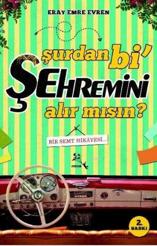 Şurdan bi' Şehremini Alır mısın?; Bir Semt Hikayesi... | Eray Emre Evr