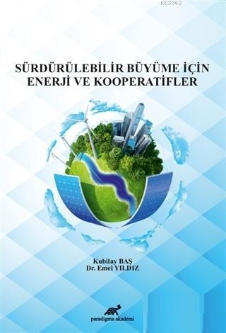 Sürdürülebilir Büyüme İçin Enerji ve Kooperatifler | Kubilay Baş | Par