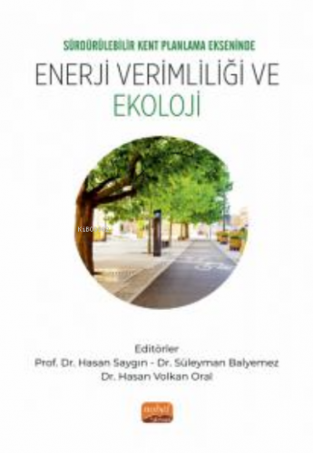 Sürdürülebilir Kent Planlama Ekseninde Enerji Verimliliği ve Ekoloji |