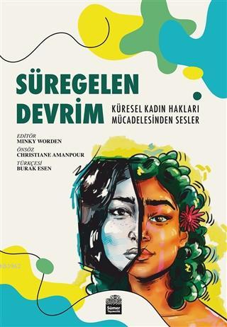 Süregelen Devrim; Küresel Kadın Hakları Mücadelesinden Sesler | Minky 