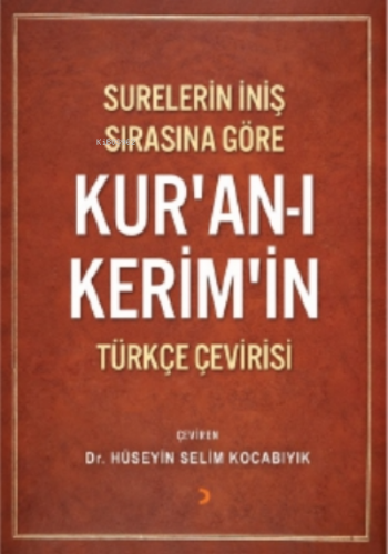 Surelerin İniş Sırasına Göre Kur’an’ı Kerim’in Türkçe Çevirisi | Hüsey