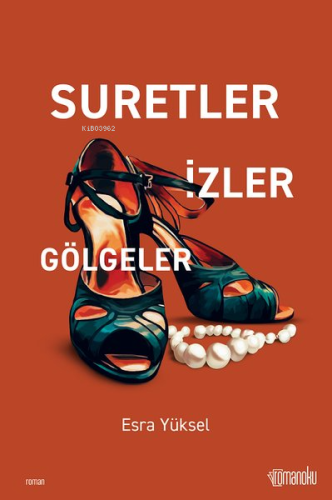 Suretler İzler Gölgeler | Esra Yüksel | Romanoku Yayınları