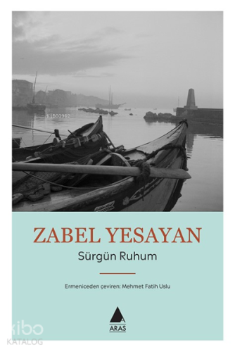 Sürgün Ruhum | Zabel Yesayan | Aras Yayıncılık