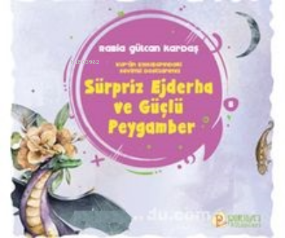 Sürpriz Ejderha ve Güçlü Peygamber | Rabia Gülcan Kardaş | Pırıltı Kit