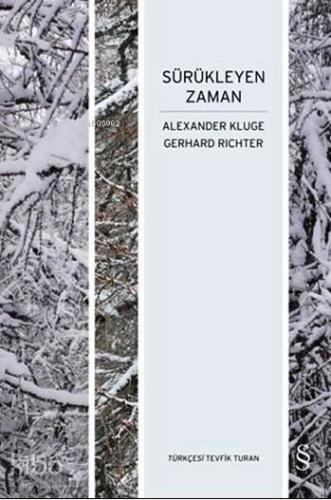 Sürükleyen Zaman | Alexander Kluge | Everest Yayınları