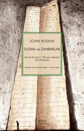 Susam ve Zambaklar | John Ruskin | Zeplin Kitap