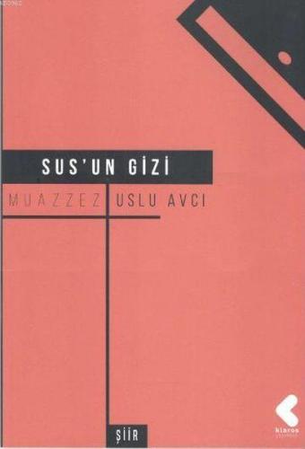 Sus'un Gizi | Muazzez Uslu Avcı | Klaros Yayınları