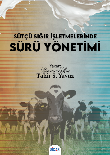 Sütçü Sığır İşletmelerinde Sürü Yönetimi | Tahir Selçuk Yavuz | Sidas 