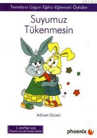 Suyumuz Tükenmesin | Adnan Özveri | Phoenix Yayınevi