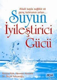 Suyun İyileştirici Gücü; Alkali Suyla Sağlıklı ve Genç Kalmanın Sırlar