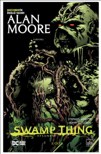 Swamp Thing Efsanesi: 2. Cilt | Alan Moore | İthaki Yayınları