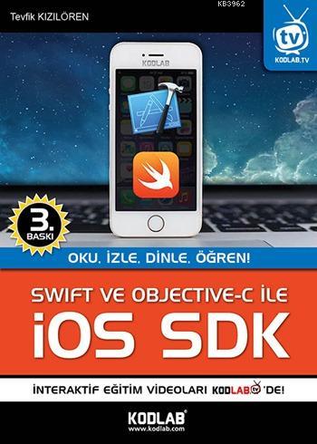 Swift ve Objective-C ile iOS SDK; Oku, İzle, Dinle, Öğren! | Tevfik Kı