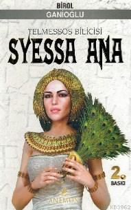 Syessa Ana; Telmessos Bilicisi | Birol Ganioğlu | Anemon Yayınları