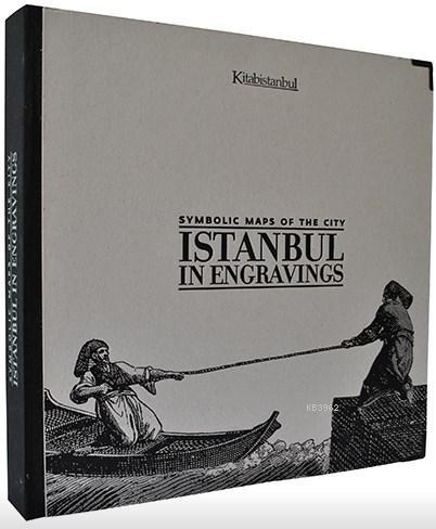 Symbolic Maps of the City: Istanbul in Engravings | Sercan Özgencil Yı