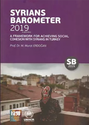 Syrians Barometer 2019;A Framework For Achieving Social Cohesion With 