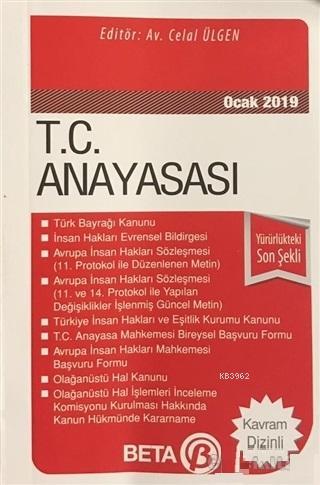 T.C. Anayasası (Ocak 2019) | Celal Ülgen | Beta Basım Yayın