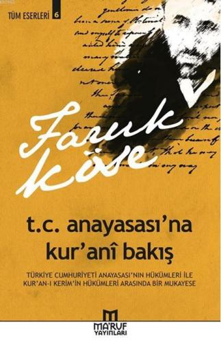 T.C. Anayasası'na Kur'anî Bakış | Faruk Köse | Maruf Yayınları