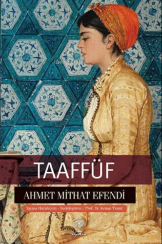 Taaffüf | Ahmet Mithat Efendi | Tema Yayınları