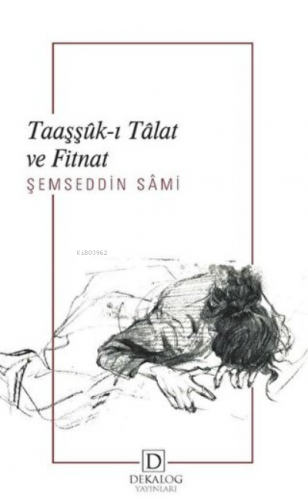 Taaşşük-ı Talat ve Fitnat | Şemseddin Sami | Dekalog Yayınları