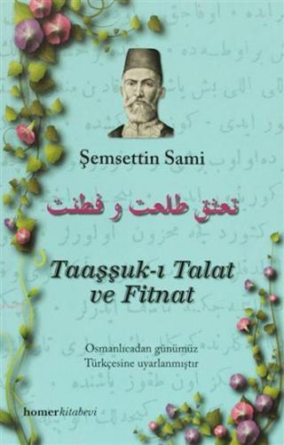 Taaşşuk-ı Talat ve Fitnat | Şemsettin Sami | Homer Kitabevi ve Yayıncı