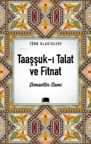 Taaşşuk-ı Talat ve Fitnat | Şemsettin Sami | Ema Kitap