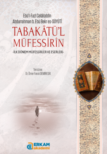 Tabakâtü’l- Müfessirîn | Ömer Faruk Demireşik | Erkam Yayınları