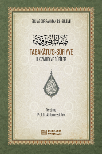 Tabakâtu’s-Sûfiyye – Ciltli (Arapça – Türkçe);İlk Zâhid ve Sûfîler | E