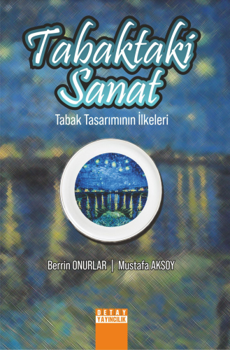 Tabaktaki Sanat;Tabak Tasarımının İlkeleri | Berrin Onurlar | Detay Ya