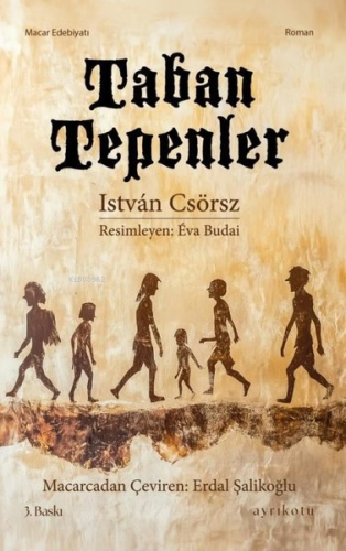 Taban Tepenler | Istvan Csörsz | Ayrıkotu Yayınları