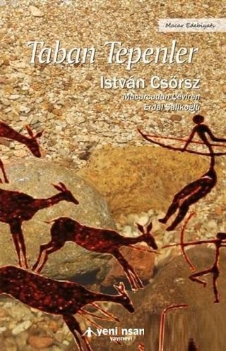 Taban Tepenler | Istvan Csörsz | Yeni İnsan Yayınevi