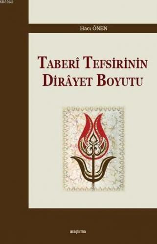 Taberî Tefsirinin Dirâyet Boyutu | Hacı Önen | Araştırma Yayınları