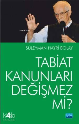 Tabiat Kanunları Değişmez mi? | Süleyman Hayri Bolay | Nobel Yayın Dağ