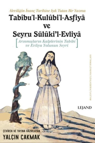 Tabibu ' l-Kulubi'l-Asfiya ve Seyru Sülukil - Evliya: Arınmışların Kal