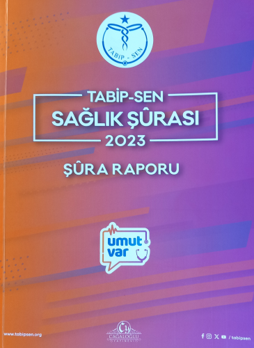 Tabip-Sen Sağlık Şûrası 2023 Şûra Raporu | Kolektif | Cağaloğlu Yayıne