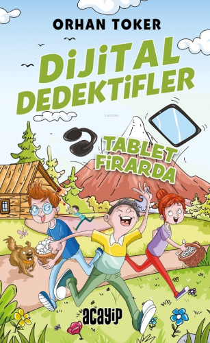 Tablet Firarda - Dijital Dedektifler | Orhan Toker | Acayip Kitaplar