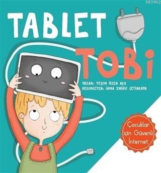 Tablet Tobi Çocuklar İçin Güvenli İnternet | Yeşim Özen Açıl | Abaküs 