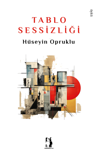 Tablo Sessizliği | Hüseyin Opruklu | Metinlerarası Kitap