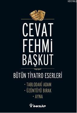 Tablodaki Adam Üzüntüyü Bırak - Ayna | Cevat Fehmi Başkut | İnkılâp Ki