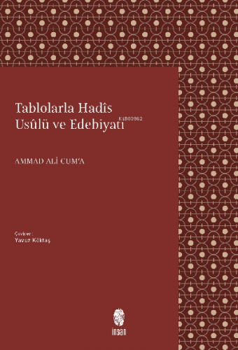 Tablolarla Hadis Usûlü ve Edebiyatı | Ammad Ali Cuma | İnsan Yayınları