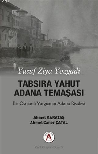 Tabsira Yahut Adana Temaşası | Ahmet Karataş | Akademisyen Yayınevi