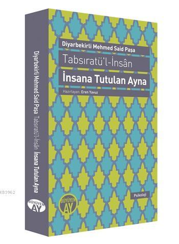 Tabsıratü'l-İnsân; İnsana Tutulan Ayna | Diyarbakırlı Said Paşa | Büyü